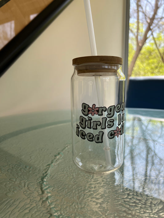 Gorgeous Girls Love Iced Coffee-16 ounce Glass Can